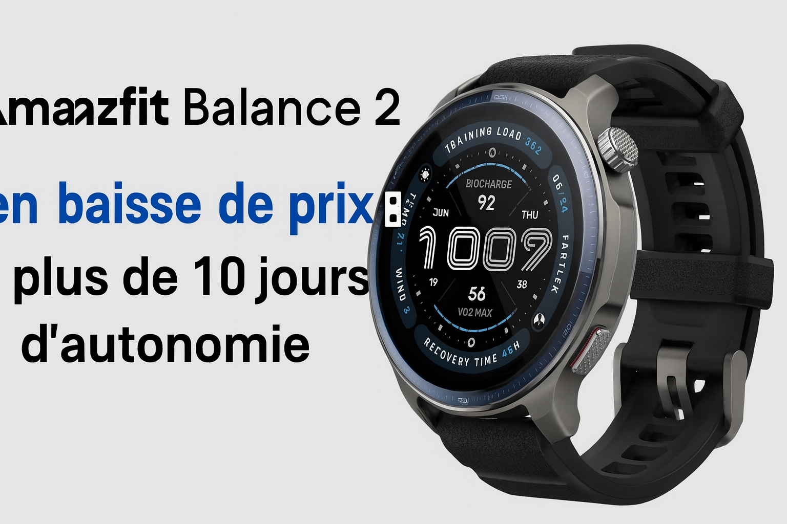 Amazfit Balance 2 en baisse de prix plus de 10 jours d’autonomie